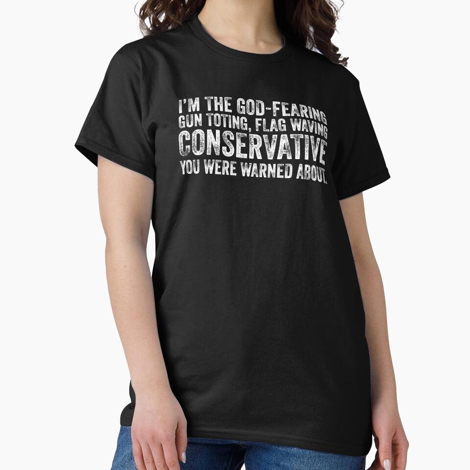 Conservative Were Warned Sarcasm Satire Slogan Gift by haselshirt