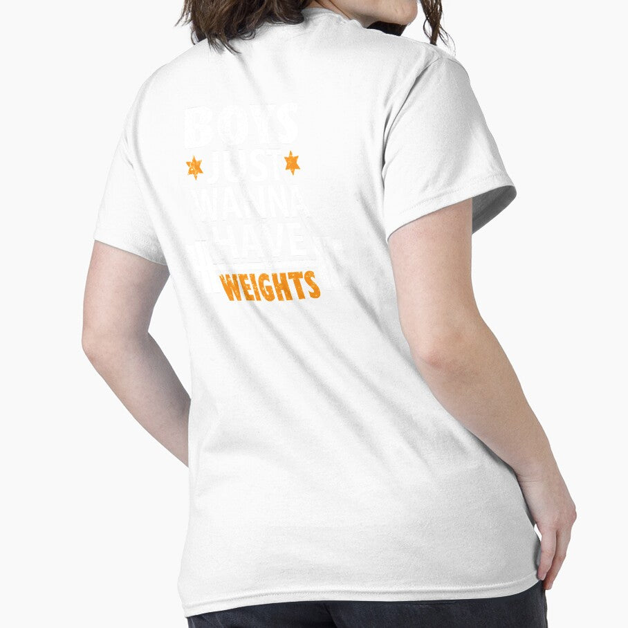 Boys Just Wanna Have Weights Motivation Shirt by Graphroad