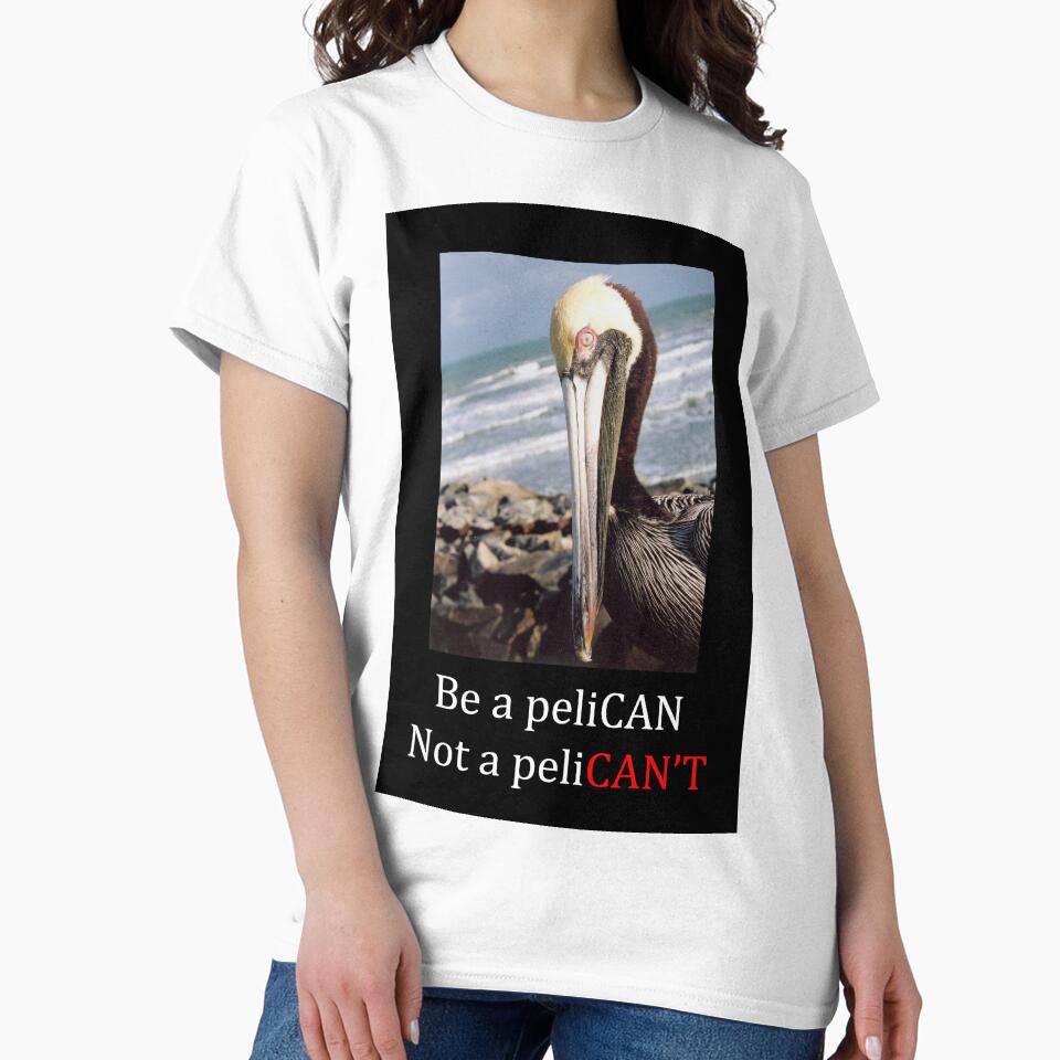 Be A PeliCAN by caseyritter Unisex , , , Long Sleeve Tee