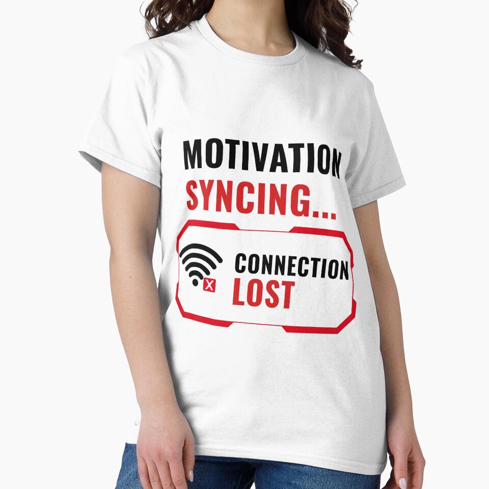 Motivation Syncing Connection Lost Funny Office Humor Shirt by DirectiveOffice Unisex , , , Long Sleeve Tee