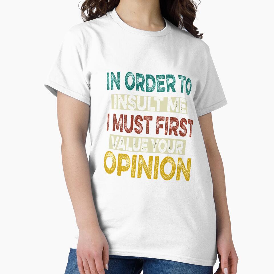 Funny, In Order To Insult Me by ilias13 Unisex , , , Long Sleeve Tee