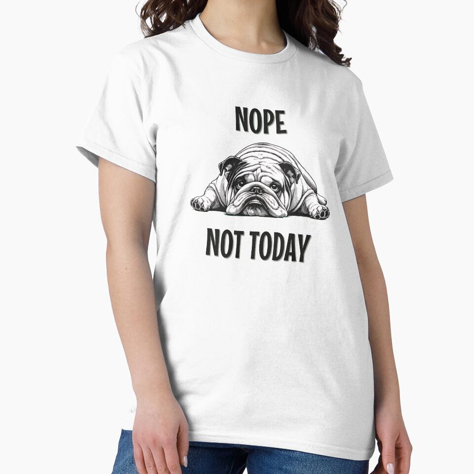Funny English Bulldog Shirt Nope Not Today Premium by StranHabesre51 Unisex , , , Long Sleeve Tee
