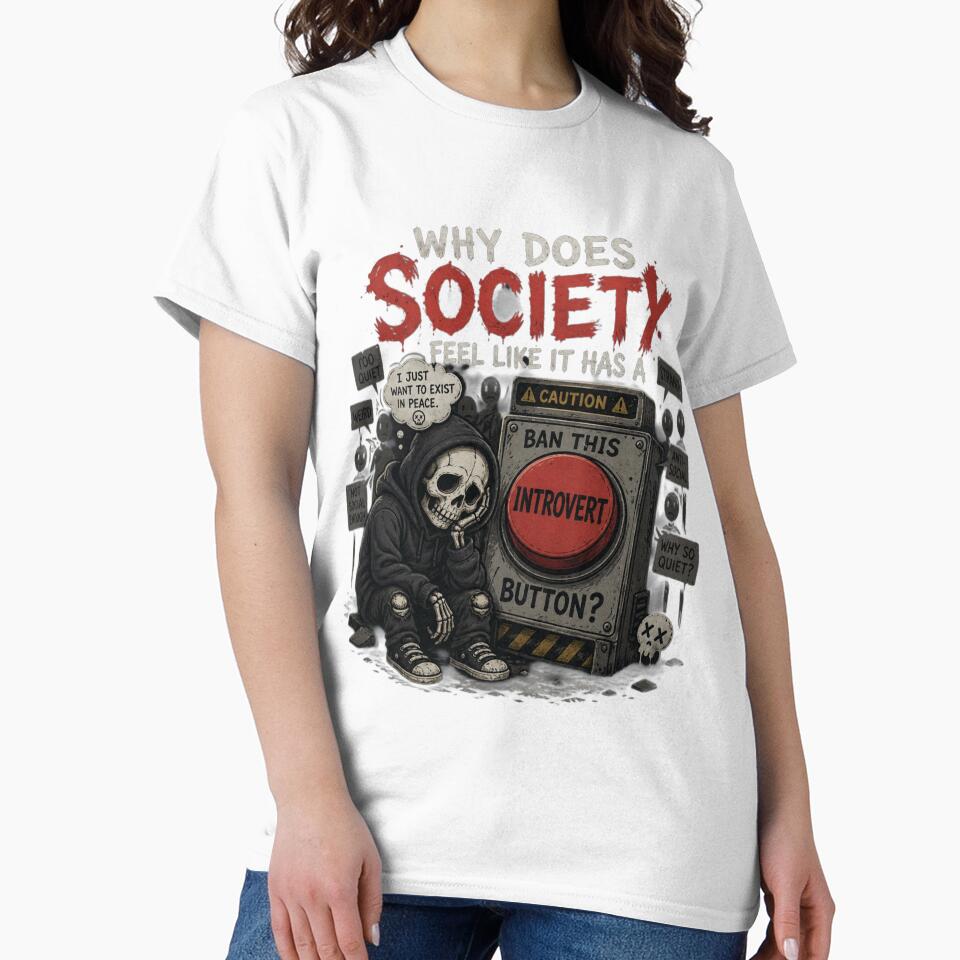 Why Does Society Feel Like It Has a Ban This Introvert Button? - Funny Social Anxiety Meme Design by LoneTide