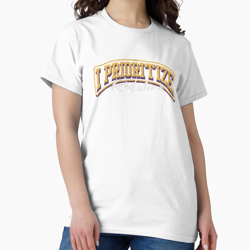 I Prioritize Red Wine - Funny Wine Lover by Maria Garcia Unisex , , , Long Sleeve Tee