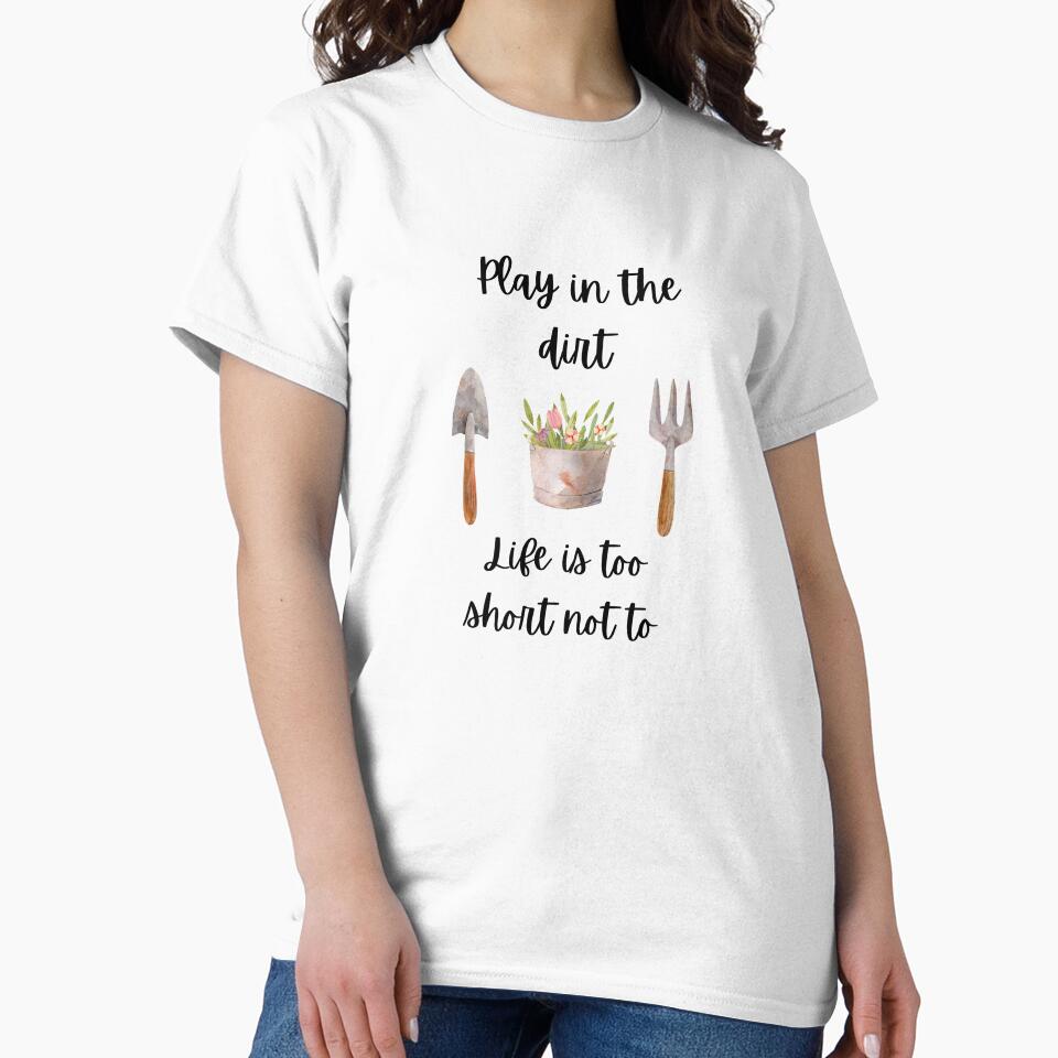 Play in the Dirt, Life is too short not to by onepony Unisex , , , Long Sleeve Tee