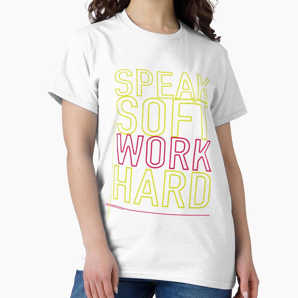 Speak Soft Work Hard by Hero Prod Unisex , , , Long Sleeve Tee