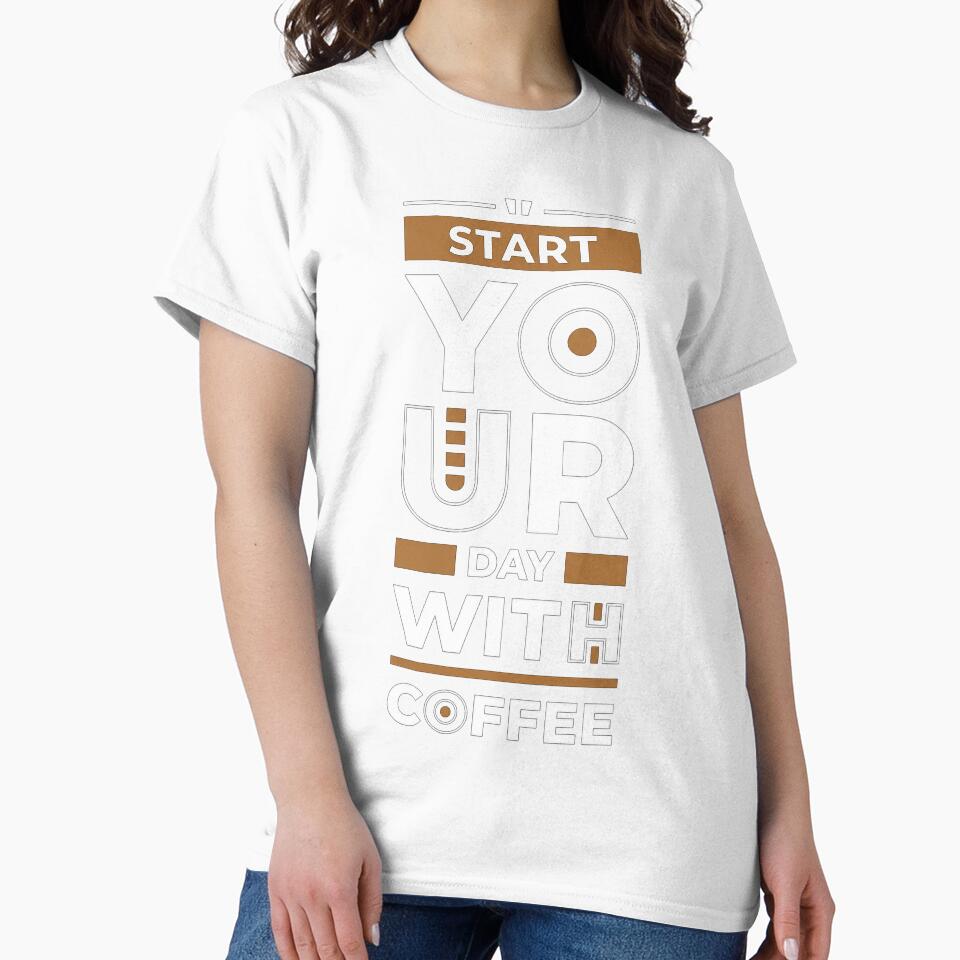 Start Your Day With Coffee Funny Coffee Lover Caffeine Addict Barista Gift by FerasArtFiveS