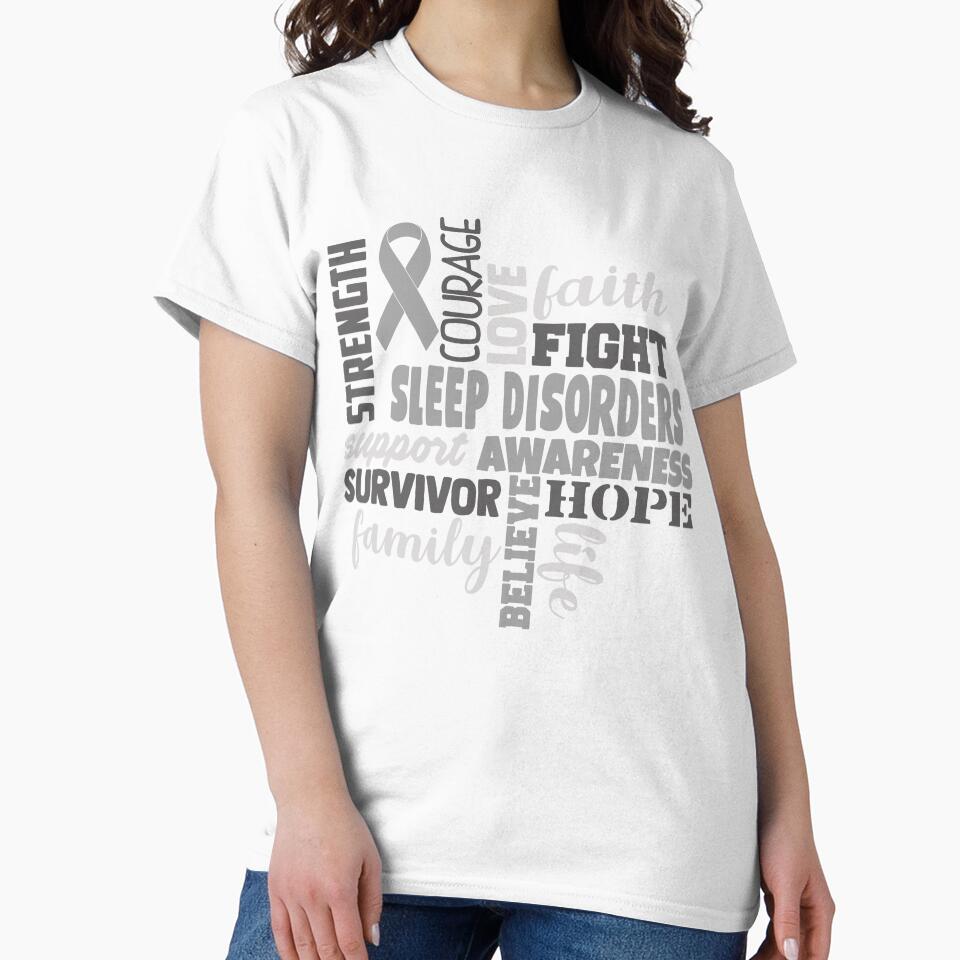 Sleep Disorders Awareness - Strength Courage Faith Hope Love Fight Support Survivor Family Life Believe by Hilten
