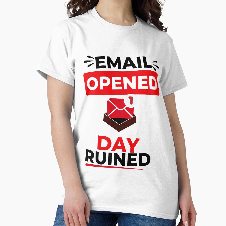 Email Opened Day Ruined ,Funny Office Humor by DirectiveOffice Unisex , , , Long Sleeve Tee