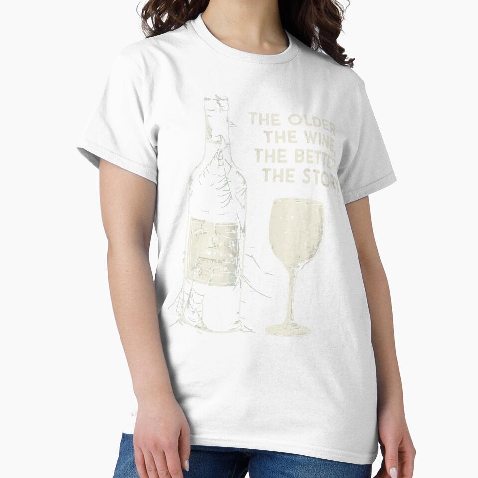 The Older The Wine, The Better The Story by WineandWear Unisex , , , Long Sleeve Tee