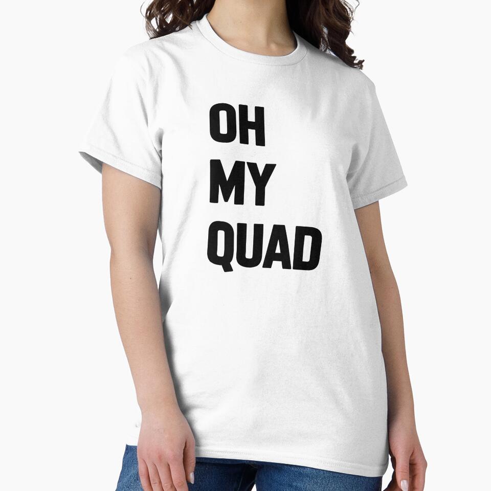 Oh My Quad Fitness by KD Merch