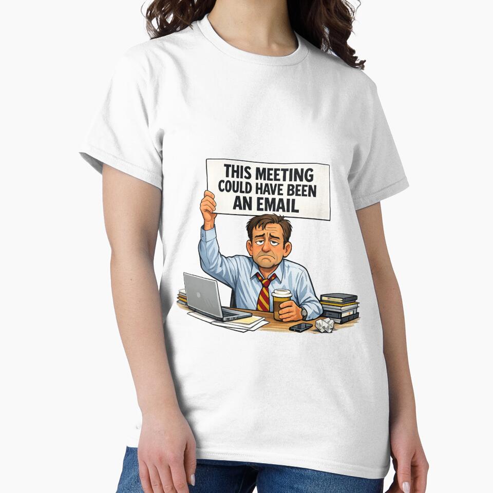This Meeting Could Have Been an Email Shirt – Funny Office Worker Gift by GaliciaCity Unisex , , , Long Sleeve Tee
