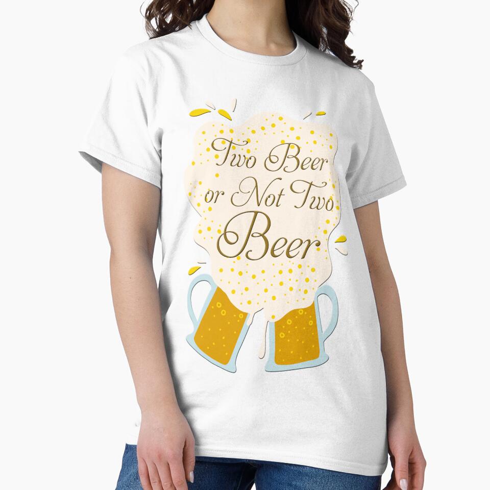 Two Beer Or Not Two Beer by OCNau Unisex , , , Long Sleeve Tee
