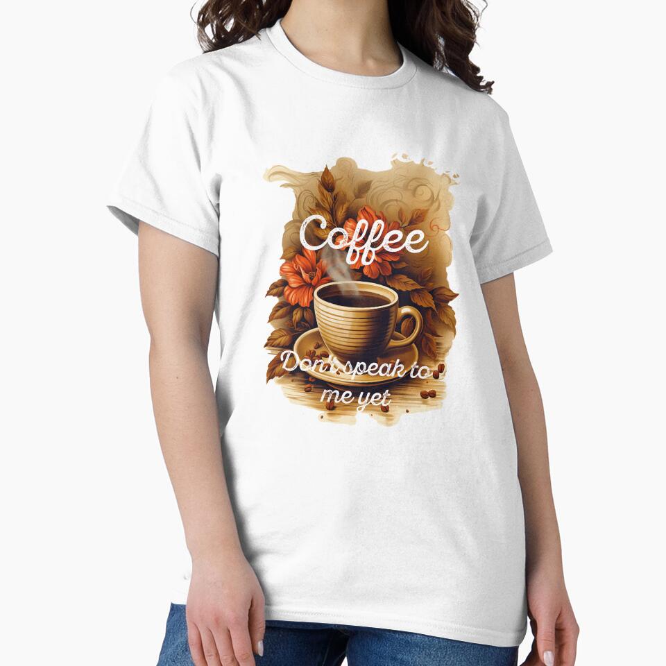 Time for morning coffee - Don't speak to me yet - the coffee lover by Dahlann Unisex , , , Long Sleeve Tee