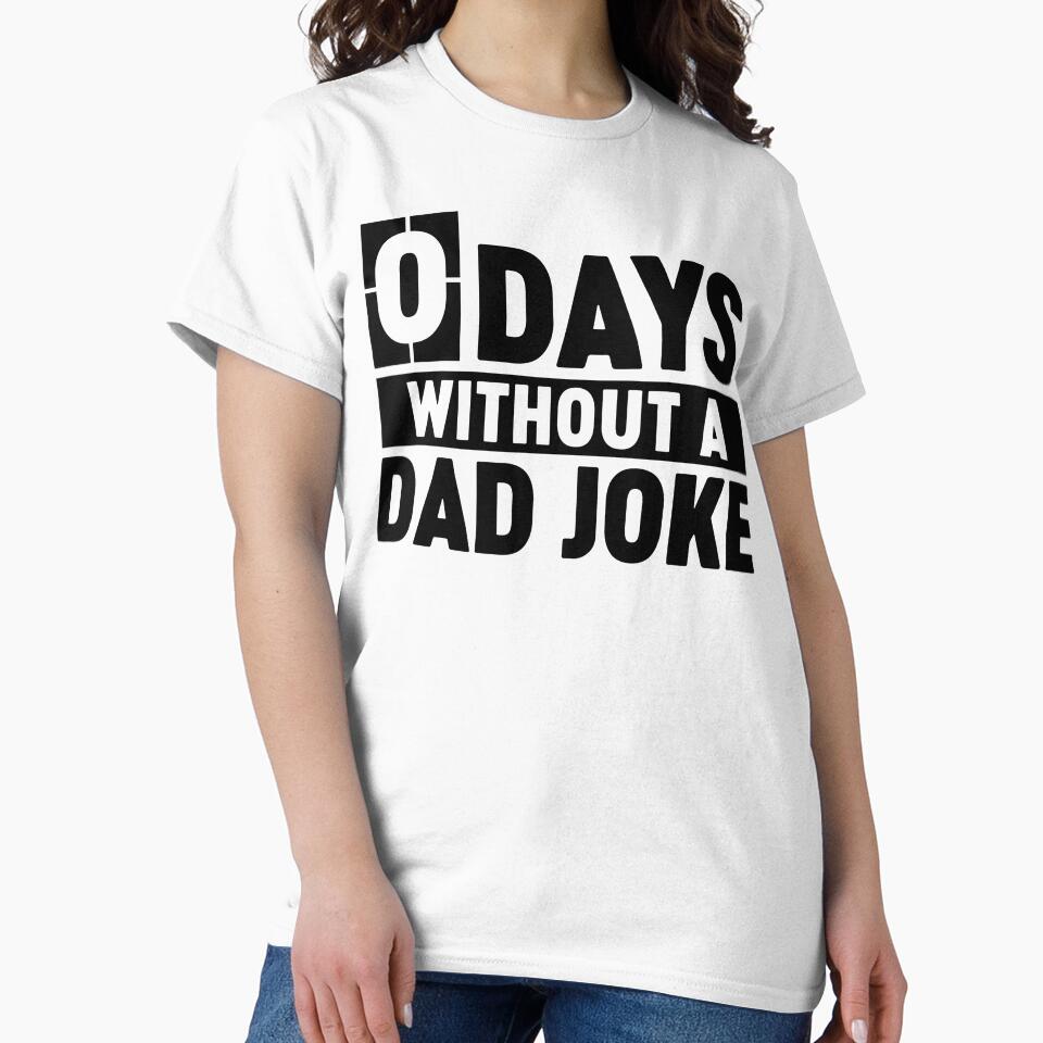 0 Days Without A Dad Joke Funny Father's Day Dad Birthday Gift by gunaone-design Unisex , , , Long Sleeve Tee