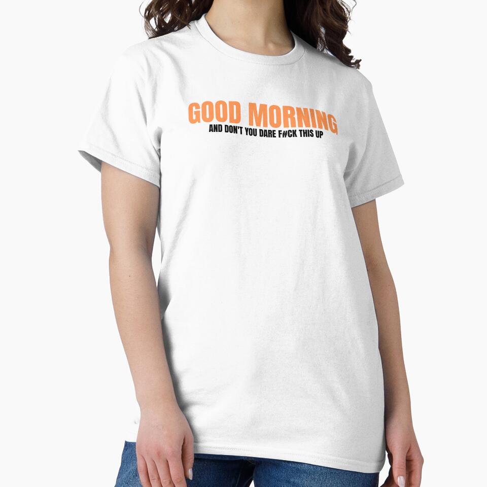 Good Morning Funny Sarcastic Quote by Dago345