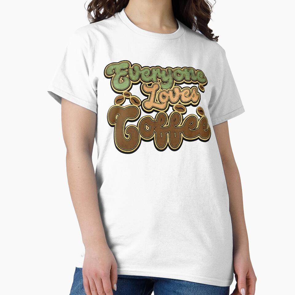 Everyone Loves Coffee by MagicEyesOnly Unisex , , , Long Sleeve Tee