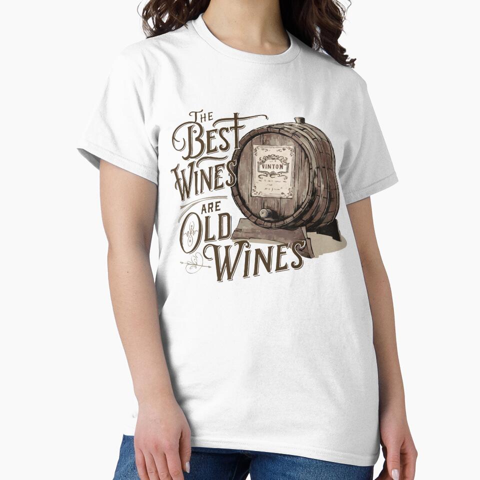 The Best Wines Are Old Wines by WineandWear Unisex , , , Long Sleeve Tee