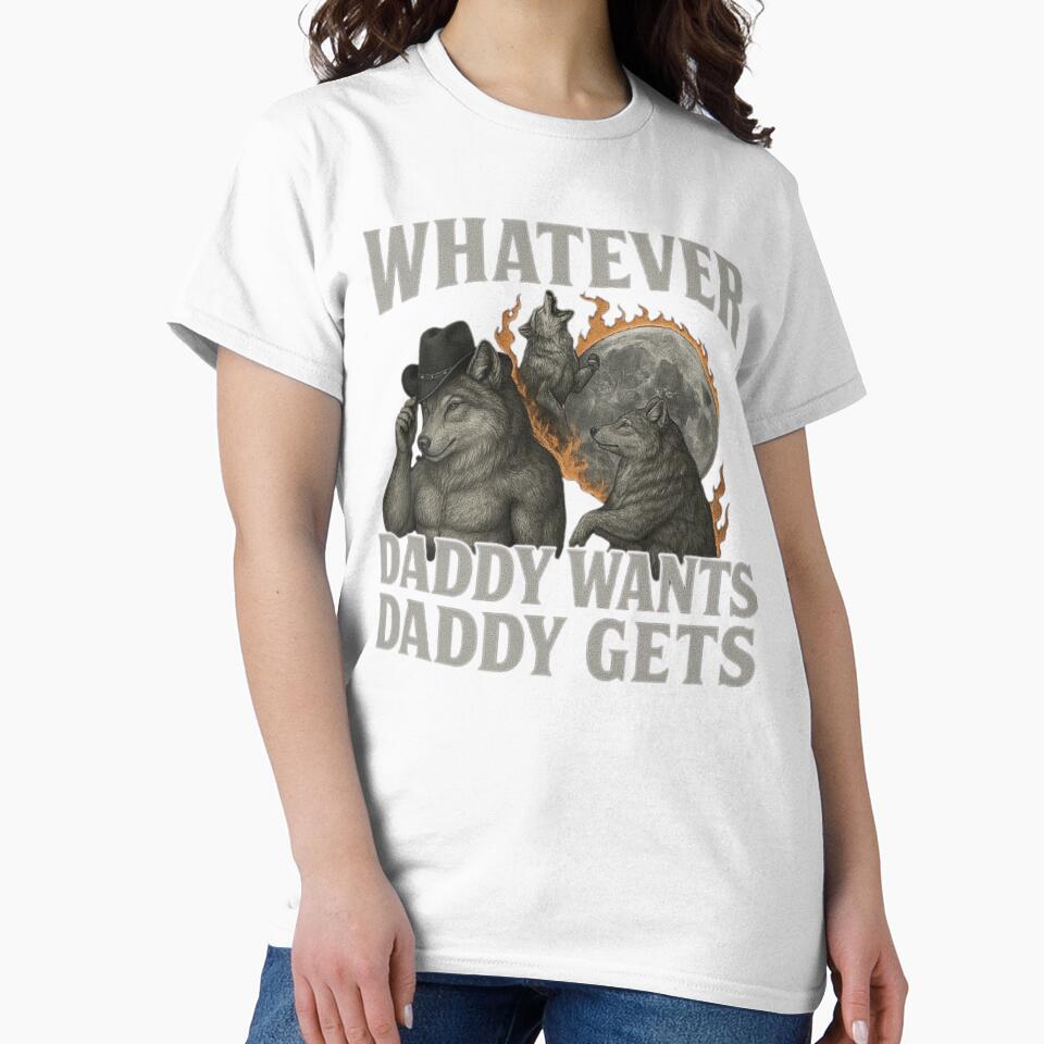 Whatever Daddy Wants Daddy Gets - Funny Werewolf Meme Design, Gen Z Humor, Cringe Aesthetic Art by love3617