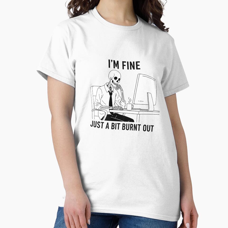 I’m Fine Skeleton Working at Computer – Burnout Office Humor Design by nbg2012 Unisex , , , Long Sleeve Tee