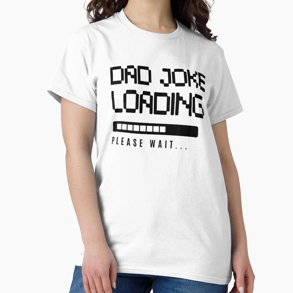 Dad Joke Loading Please Wait Funny Father's Day Gift by WearTheFeeling Unisex , , , Long Sleeve Tee