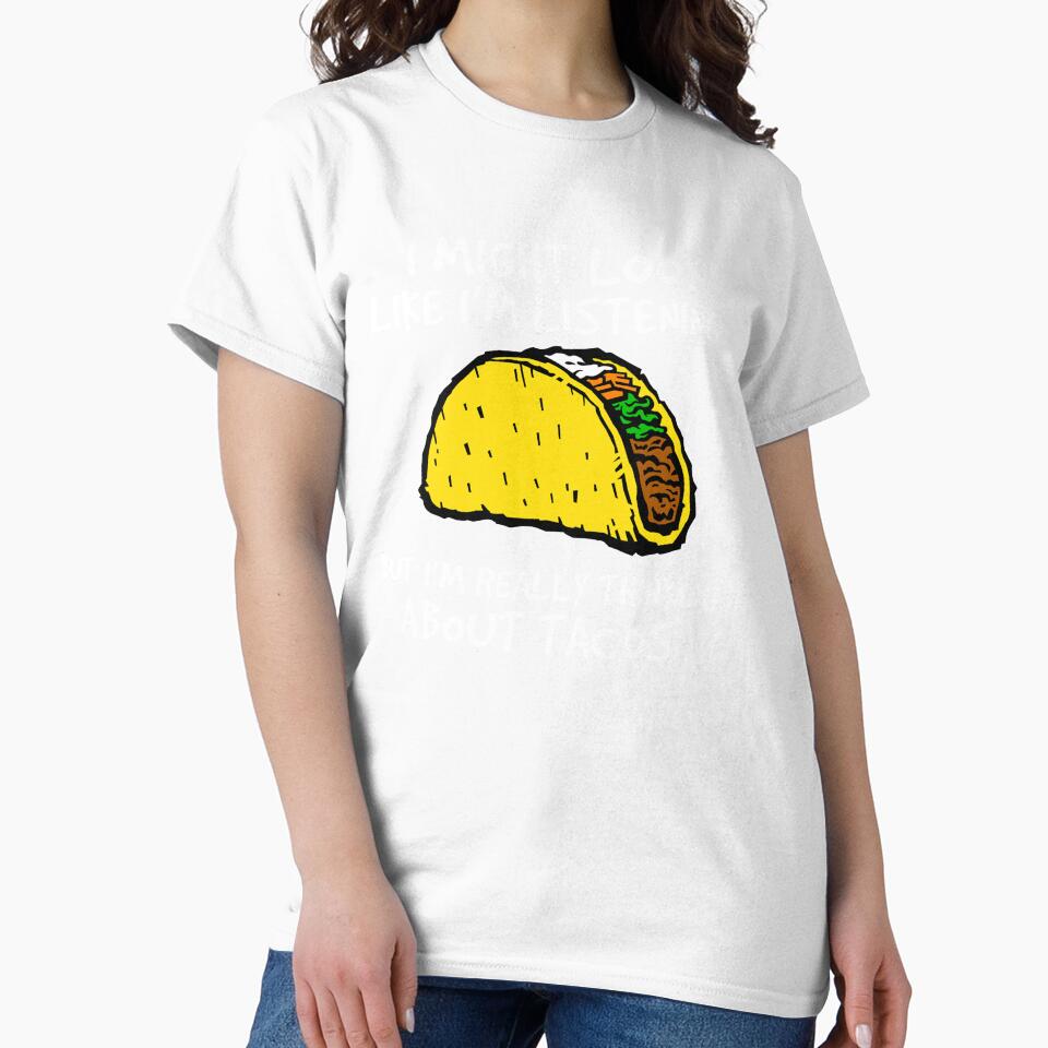 Taco Shirt, Thinking About Tacos Shirt, Foodie Shirt, Food Shirt, Taco , Taco Tuesday, Funny Taco Shirt by CatchUriDesigns