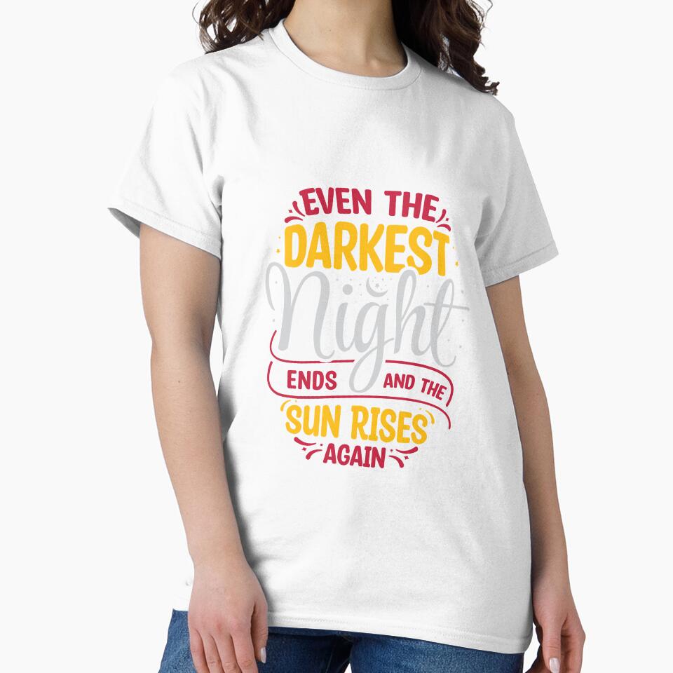 Even the Darkset Night Ends and The Sun Rises Again by Merchrise Unisex , , , Long Sleeve Tee