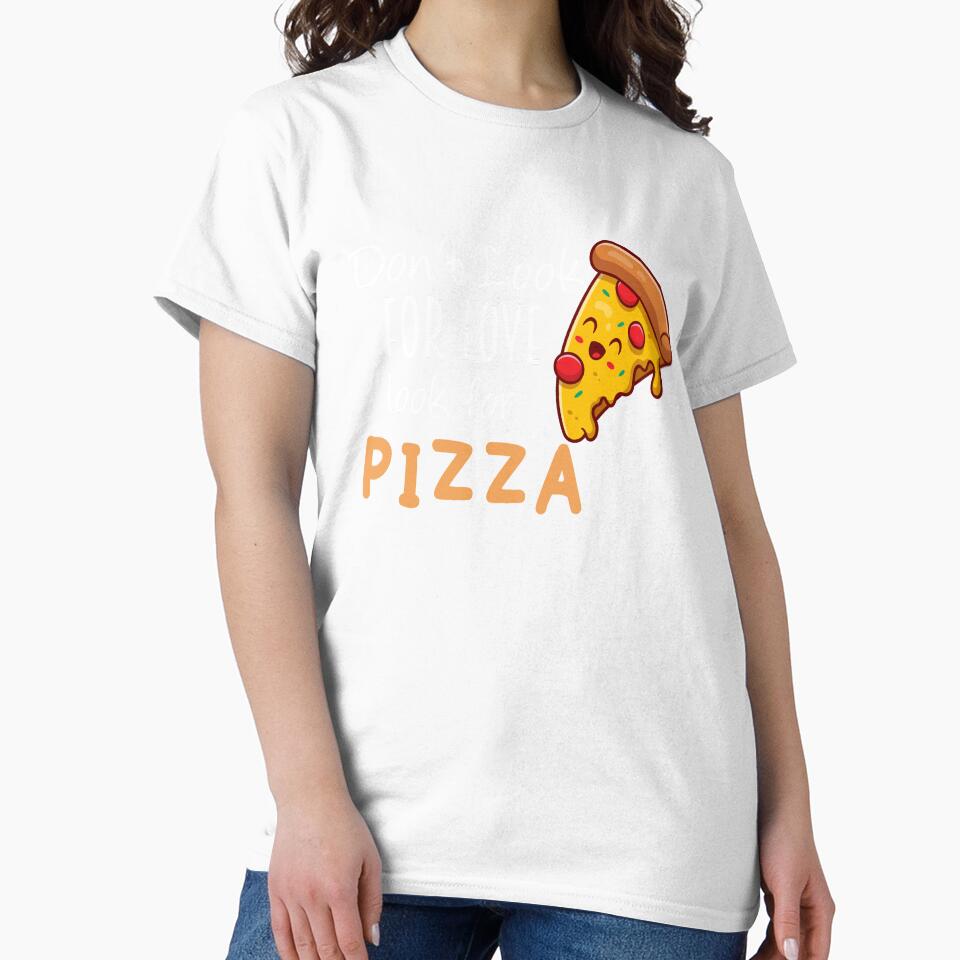 don't look for love look for pizza shirt by Crystakim Unisex , , , Long Sleeve Tee