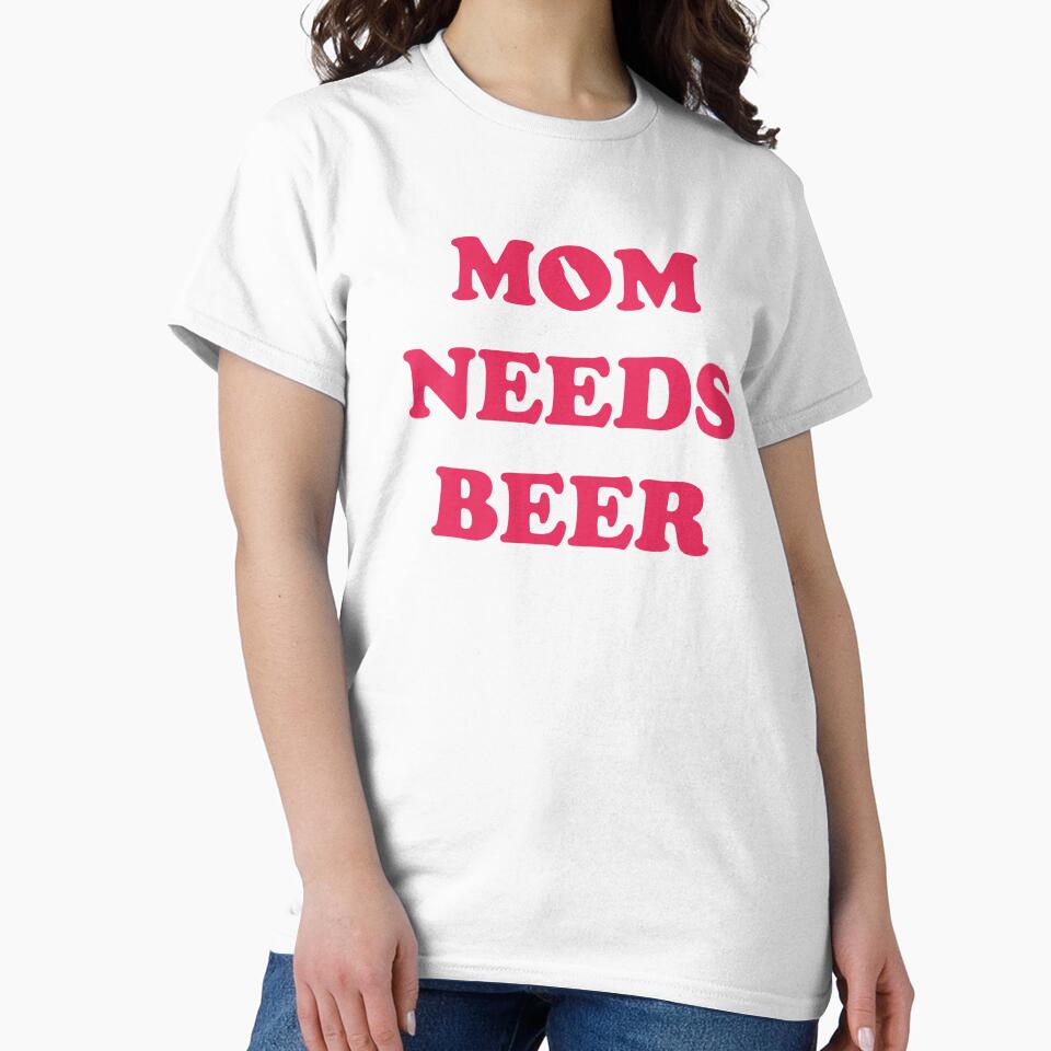 Mom Needs Beer - Good Beer Drinker - Beer Break - Native Drunk Beer is made by men wine by god - Beer Lover - Beer Fanatic - Beer is Life by mellinnshirts