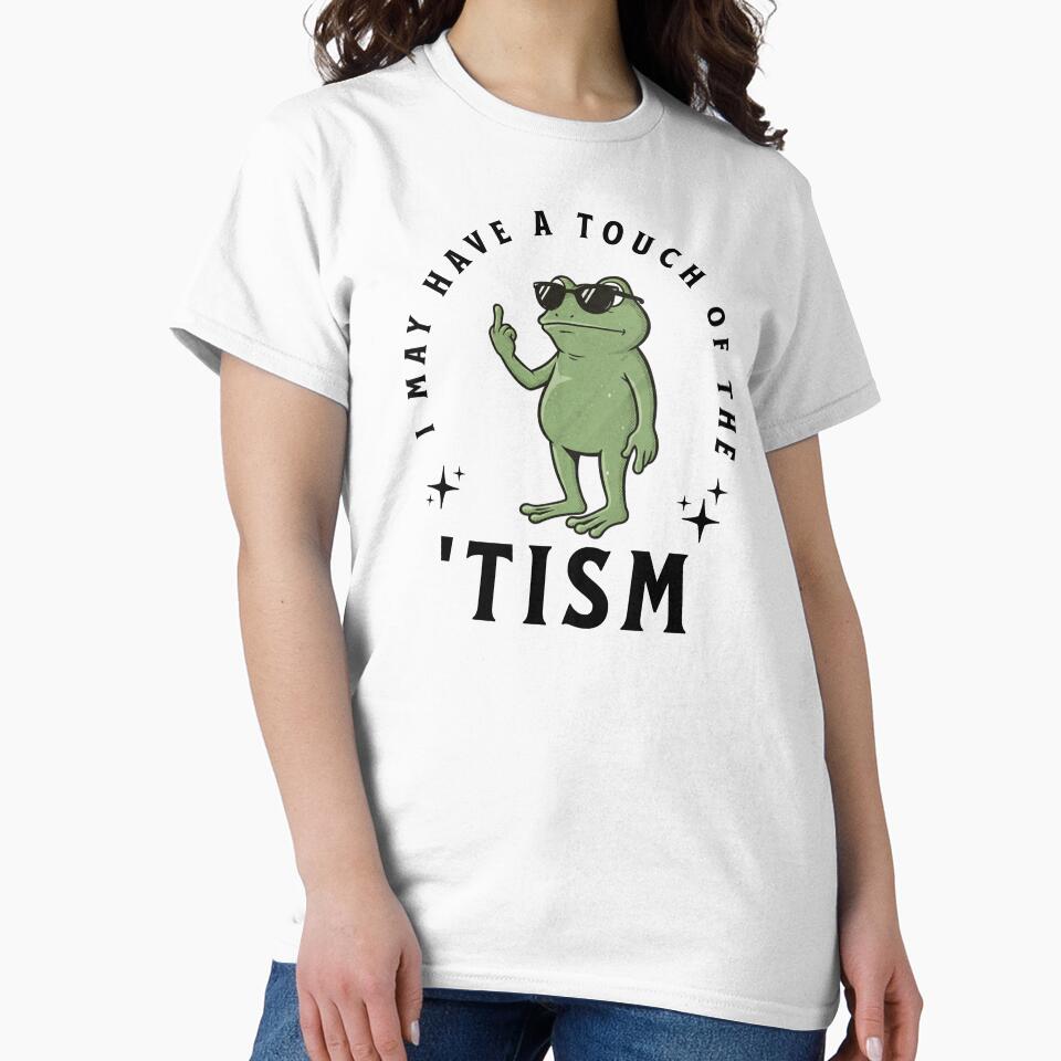 I May Have A Touch Of The Tism Funny Autism Frog Meme by MisterrAB Unisex , , , Long Sleeve Tee