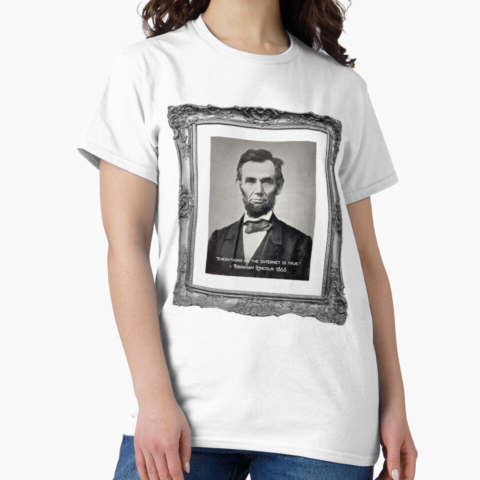 Everything on the internet is true - Abraham Lincoln by MarkFiveDesign Unisex , , , Long Sleeve Tee
