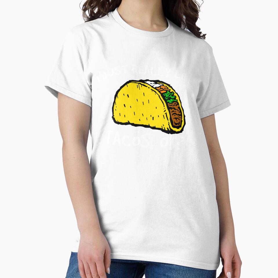 Taco Shirt, I Really Like Tacos Shirt, Foodie Shirt, Food Shirt, Taco , Taco Tuesday, Funny Taco Shirt by CatchUriDesigns