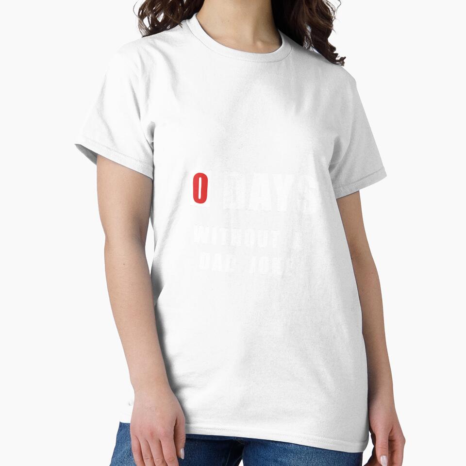 Zero Days without a Dad Joke by Scott Brown Unisex , , , Long Sleeve Tee