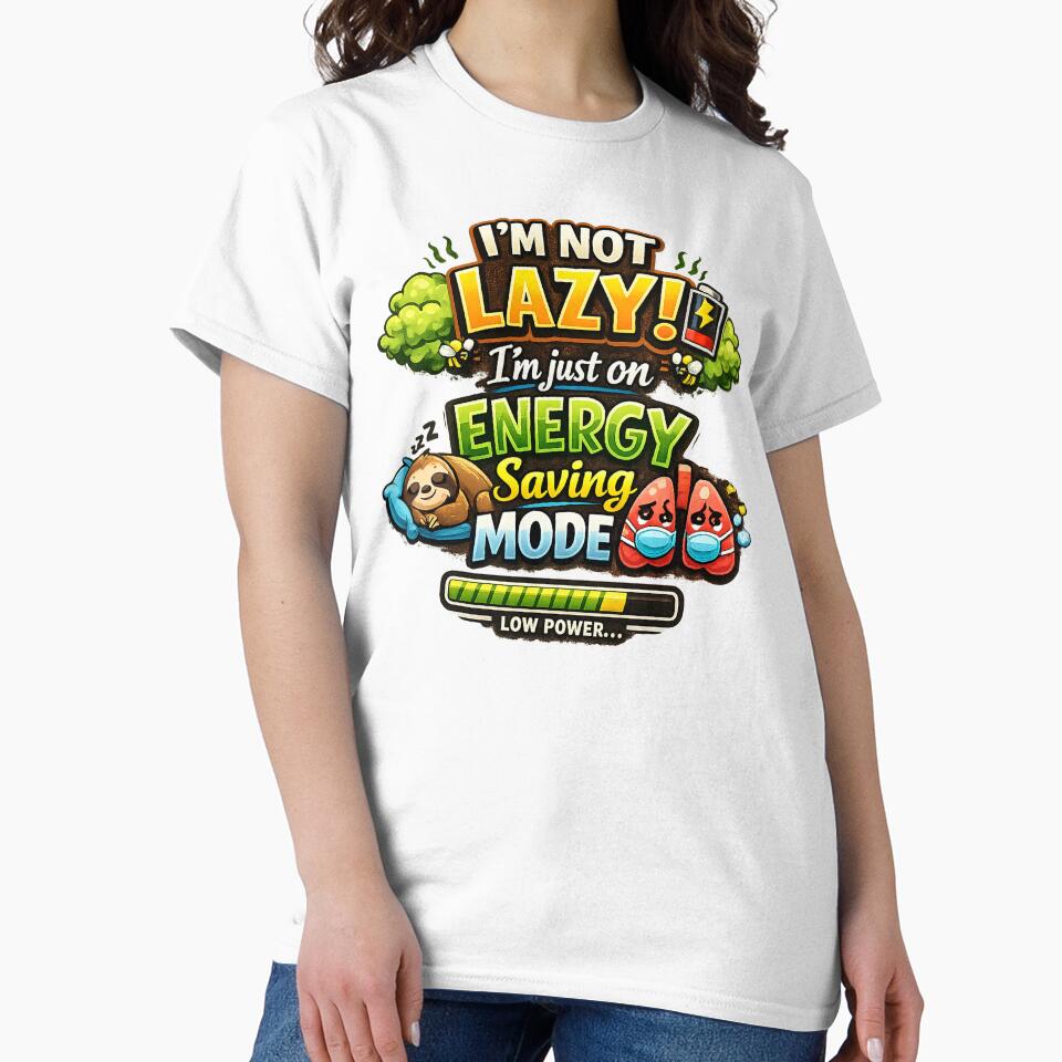 I'M NOT LAZY! I'm just on ENERGY SAVING MODE. by Lososko Unisex , , , Long Sleeve Tee