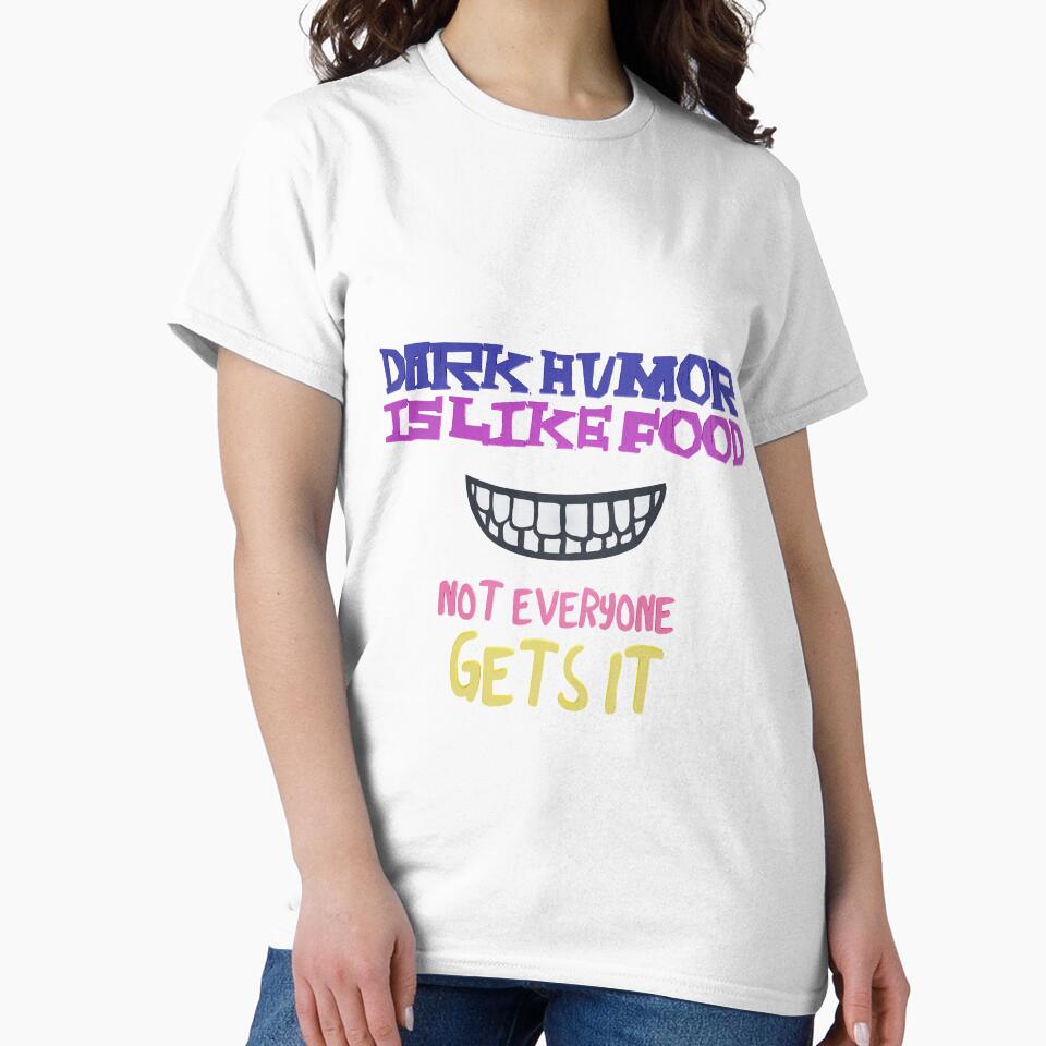 Dark humor is like food not everyone gets it by kombos Unisex , , , Long Sleeve Tee