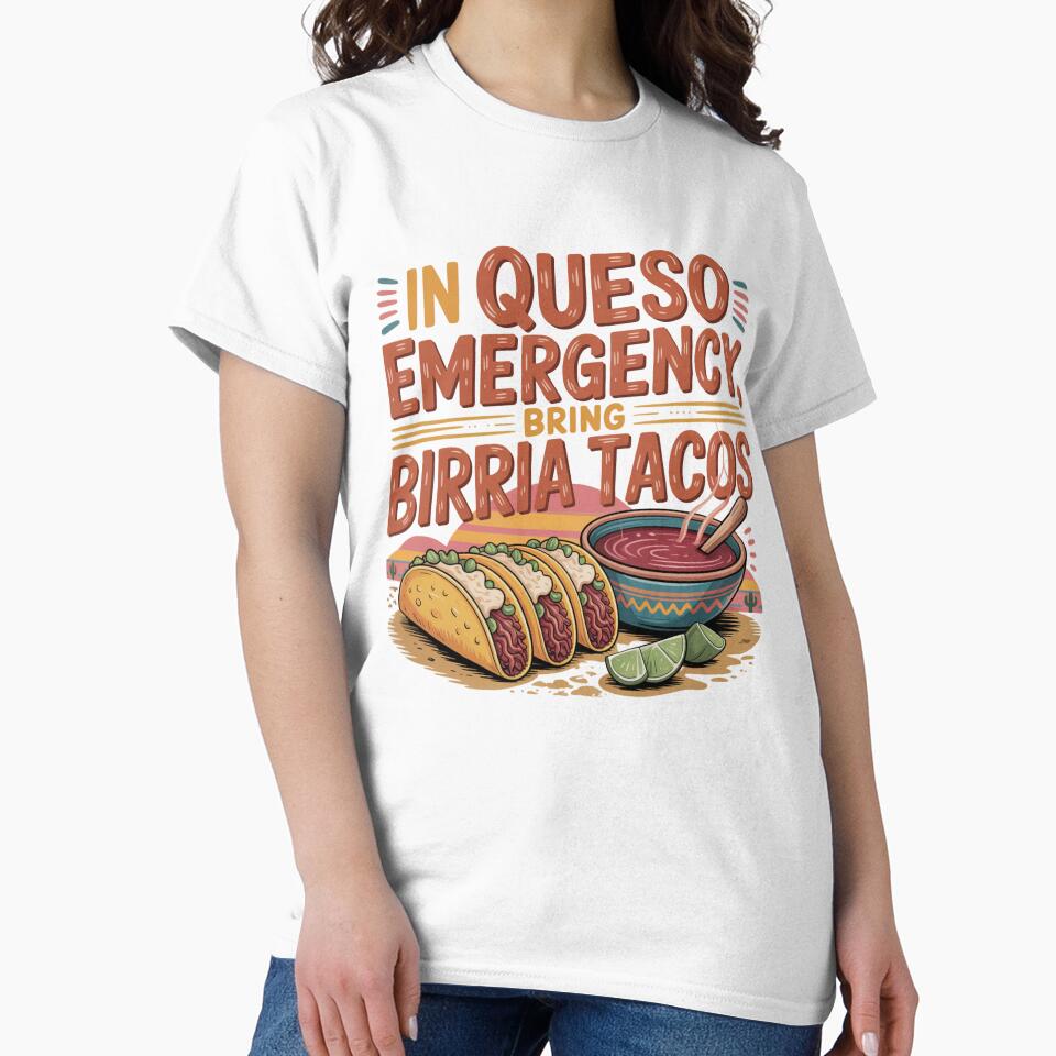 In Queso Emergency Bring Birria Tacos by Peter Stawicki Unisex , , , Long Sleeve Tee