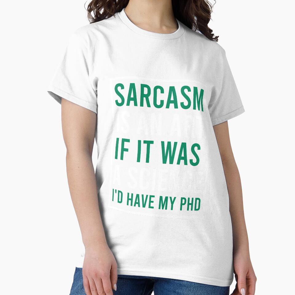 Sarcasm is an art. if it was a science I'd have my phd by Matheus2001 Unisex , , , Long Sleeve Tee