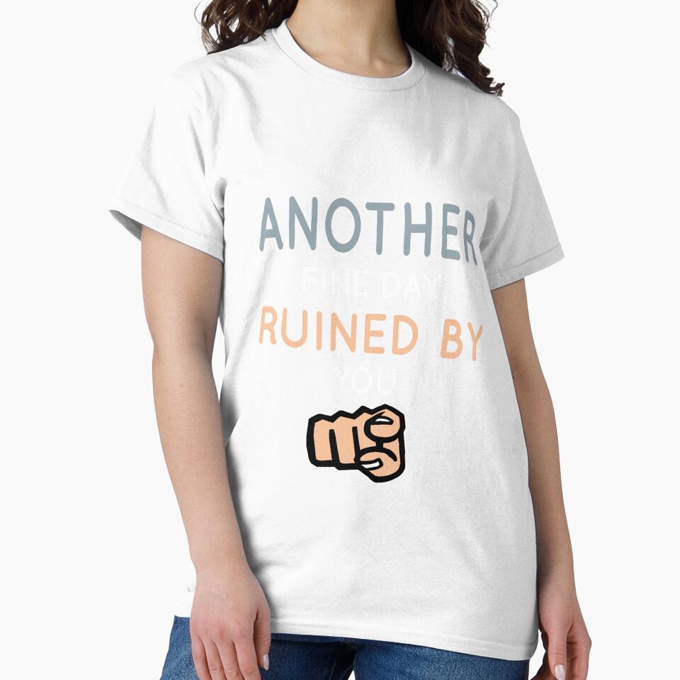 Another Fine Day Ruined By You Essential by tangershop1 Unisex , , , Long Sleeve Tee