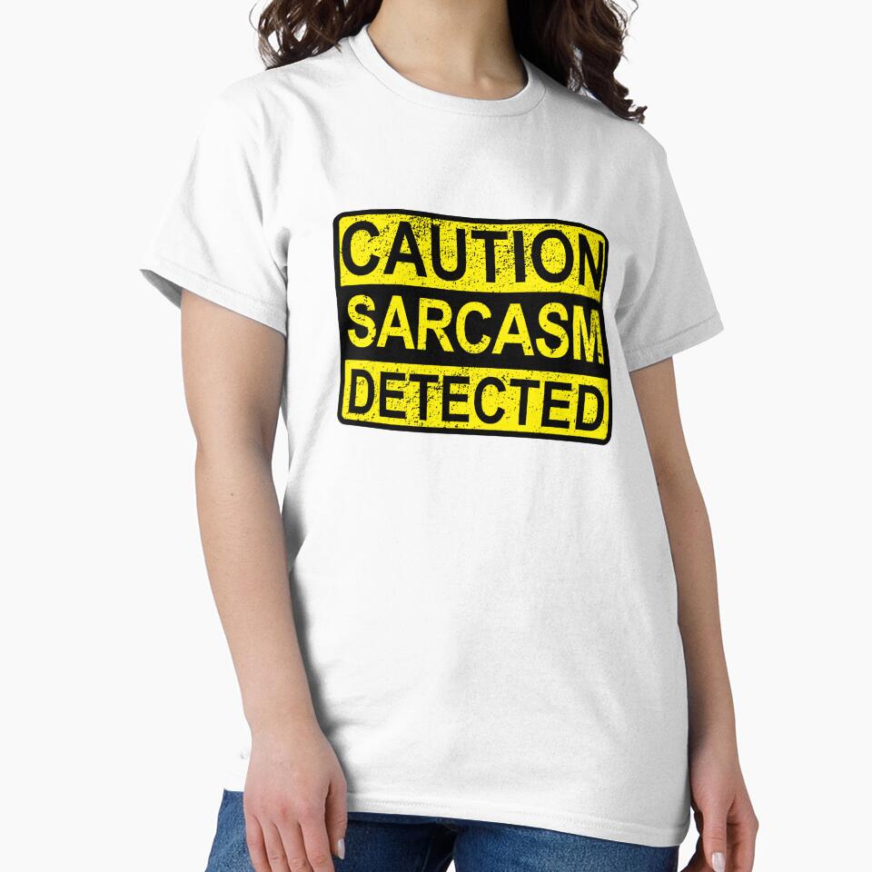 Caution: Sarcasm Detected Funny Sarcastic Humor & Quotes Distressed by BazaarTrades Unisex , , , Long Sleeve Tee