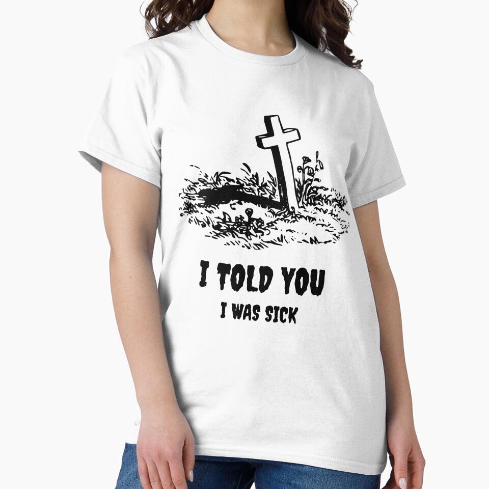 I told you I was sick by basileiossav Unisex , , , Long Sleeve Tee