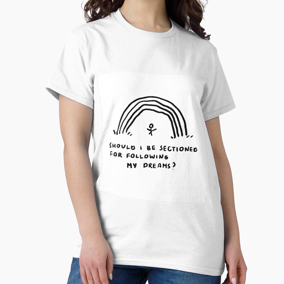 Should I Be Sectioned For Following My Dreams? by 4naans Unisex , , , Long Sleeve Tee