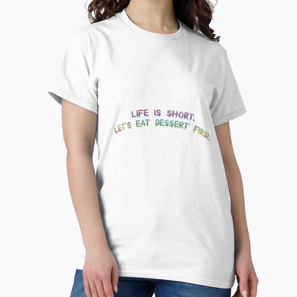 Life is short. Let's eat dessert first. by Collection de trésors Unisex , , , Long Sleeve Tee