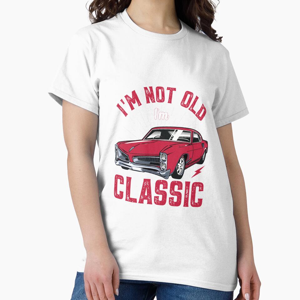 I'm Not Old I'm Classic Funny Car by Merchrise Unisex , , , Long Sleeve Tee