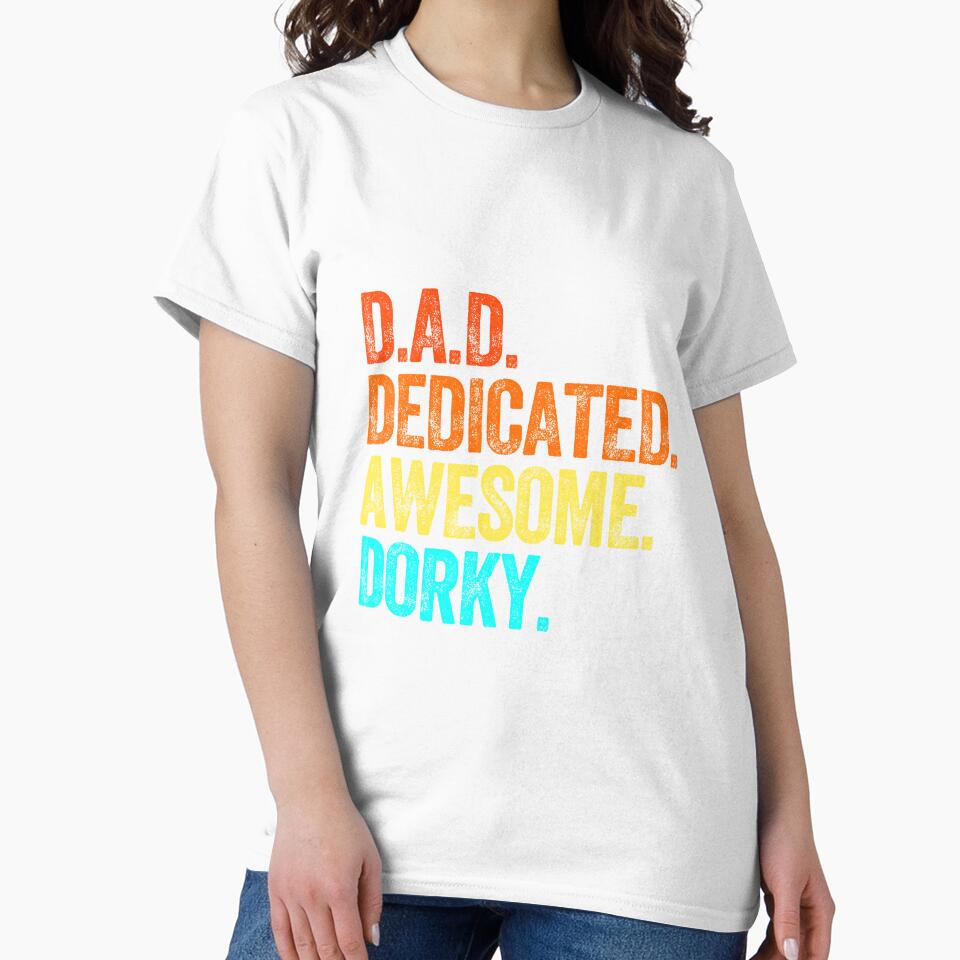 DAD dedicated awesome dorky dad jokes funny fathers day papa pops birthday by w1ckerman Unisex , , , Long Sleeve Tee