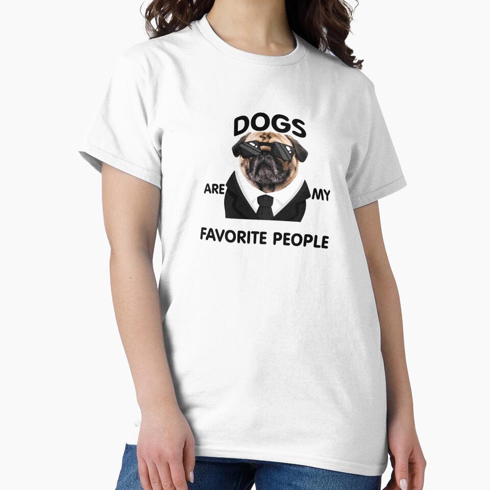 DOGS ARE MY FAVORITE PEOPLE by First Store
