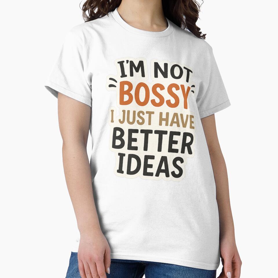 I’m Not Bossy, I Just Have Better Ideas – Funny Quote Sticker by Slaivarart