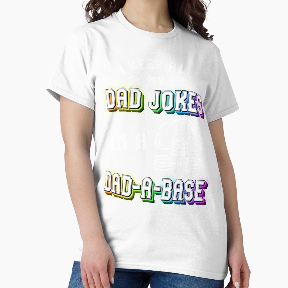 I Keep All My Dad Jokes In A Dad A Base | Sarcastic Puns Dad Jokes by Anushka-art Unisex , , , Long Sleeve Tee