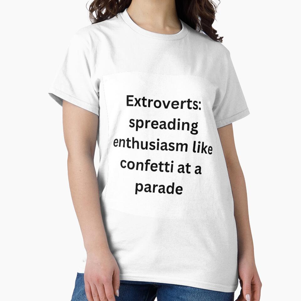 Extroverts: spreading enthusiasm like confetti at a parade by StickerguyYYY Unisex , , , Long Sleeve Tee