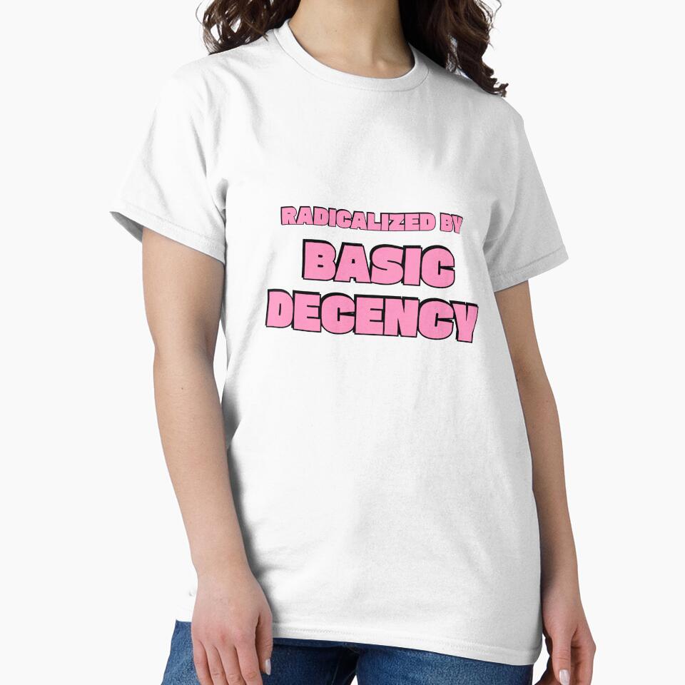 Radicalized By Basic Decency - Pink Social Justice Slogan by Inspirationmotivation Unisex , , , Long Sleeve Tee