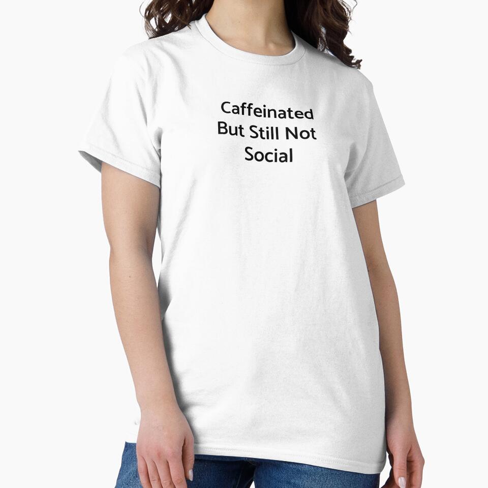 Caffeinated But Still Not Social by OzworldHub Unisex , , , Long Sleeve Tee